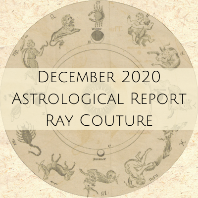 December 2020 Astrological Report - with Ray Couture