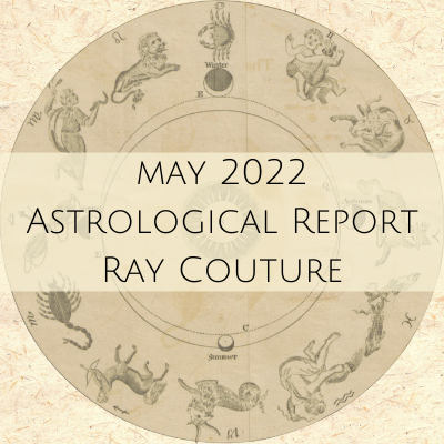 May 2022 Astrology Report with Ray Couture
