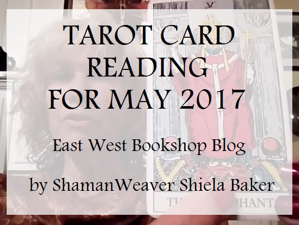 Tarot Card Reading for May 2017