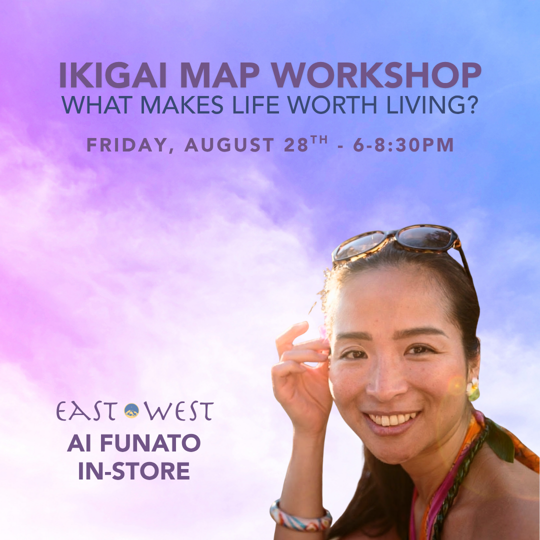 IKIGAI MAP Workshop - What makes life worth living? with Ai Funato - Friday, August 28, 2026- 6-8:30PM - In Store