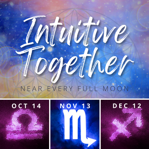 December 12, 2023 - Tuesday 7-8:30pm PDT - Intuitive Together Sagittarius "New Cold Moon" - with Justin Crocket Elzie, Deni Luna, Michelle Keogh, and Neil McNeill