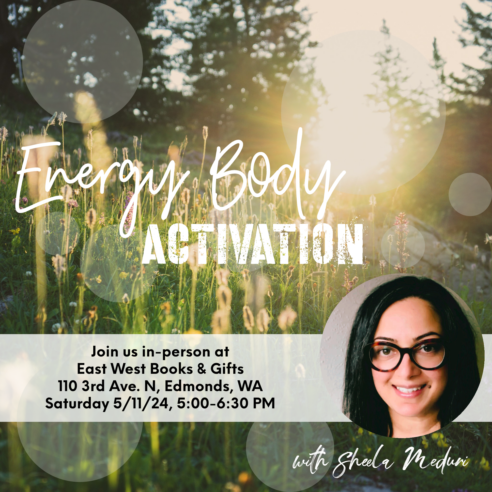 May 11th, 2024 - Saturday 5-6:30pm - Energy Body Activation - with Sheela Meduri - In-Store